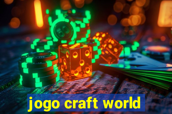 jogo craft world